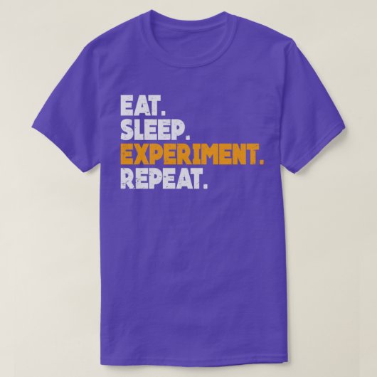 Eat Sleep Experiment Bioloog Biochemicus herhalen T-shirt (Design voorkant)