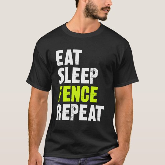 Eat Sleep Fence Herhalen T-shirt (Voorkant)