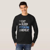 Eat Sleep Fencing Herhaling 1 T-shirt (Voorkant volledig)