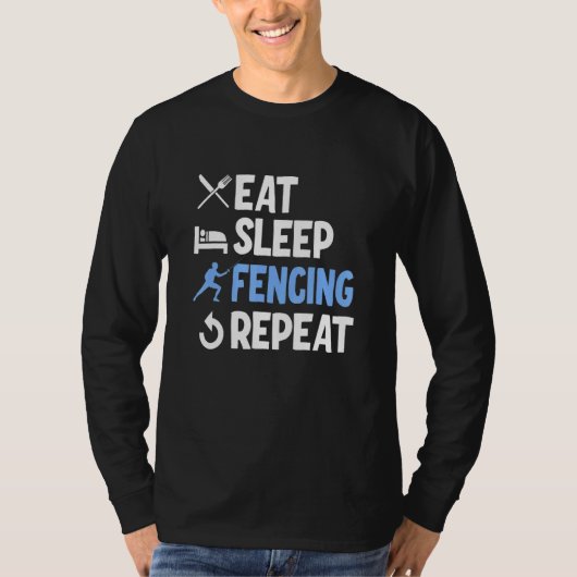 Eat Sleep Fencing Herhaling 1 T-shirt (Voorkant)