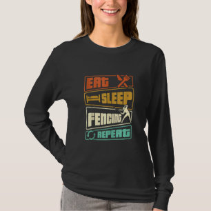 Eat Sleep Fencing Herhaling zwaard Saber Epee Fenc T-shirt