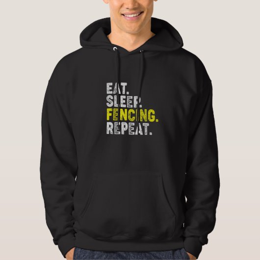Eat Sleep Fencing Repeat! Funny Fencing Phrase for Hoodie (Voorkant)