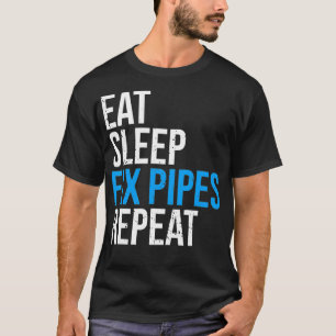 Eat Sleep Fi Pipes Herhalen Funny Plumber1 T-shirt