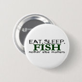 Eat Sleep Fish Ronde Button 5,7 Cm (Voorkant /achterkant)