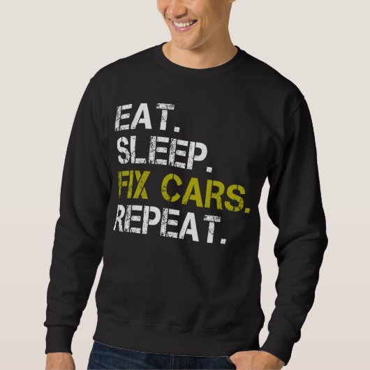Eat Sleep Fix Cars Auto Engine Mechanic herhalen Trui (Voorkant)