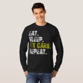 Eat Sleep Fix Cars Auto Mechanic T-Shirt herhalen (Voorkant volledig)