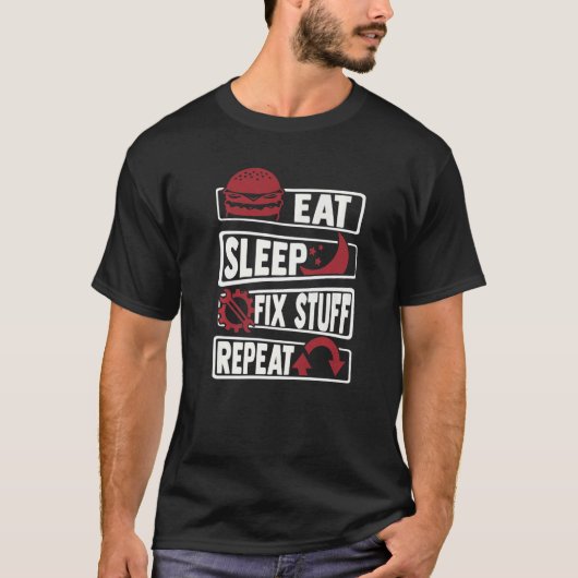 Eat Sleep Fix Stuff Herhaal auto-technicus Auto Me T-shirt (Voorkant)