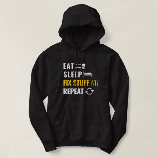 Eat Sleep Fix Stuff Herhaal Utility Man en Laborer Hoodie (Design voorkant)