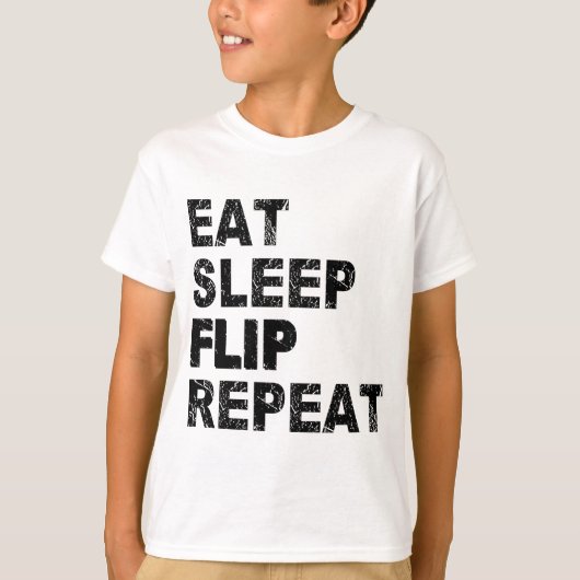 Eat Sleep Flip Herhalen T-shirt (Voorkant)