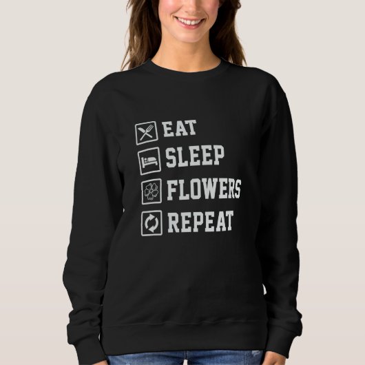 Eat Sleep Flowers Repeat Gardener Botanical Plants Trui (Voorkant)