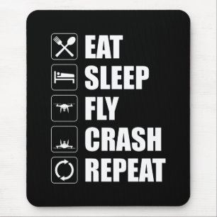 Eat Sleep Fly Crash Herhaal Funny Drone Pilot Muismat