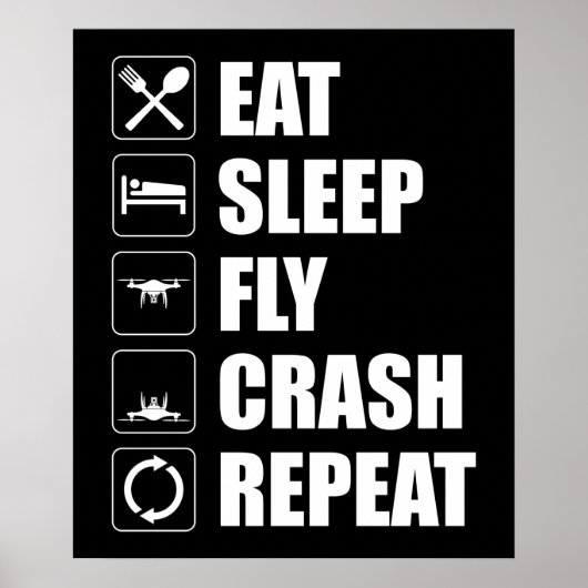 Eat Sleep Fly Crash Herhaal Funny Drone Pilot Poster (Voorkant)