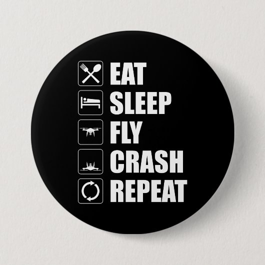 Eat Sleep Fly Crash Herhaal Funny Drone Pilot Ronde Button 7,6 Cm (Voorkant)