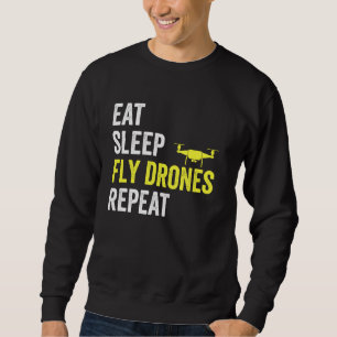 Eat Sleep Fly Drones Herhaal Drone Pilot Lover Qua Trui