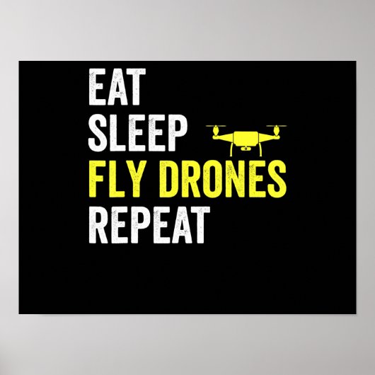 Eat Sleep Fly Drones Herhaal Drone Pilot Quadcopte Poster (Voorkant)