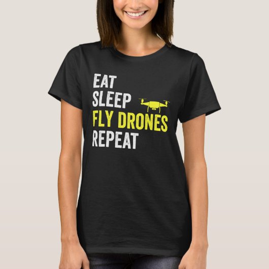 Eat Sleep Fly Drones Herhaal Drone Pilot Quadcopte T-shirt (Voorkant)