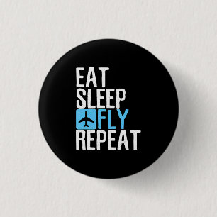 Eat Sleep Fly herhaalde Funny Aviation Pilot Gifts Ronde Button 3,2 Cm