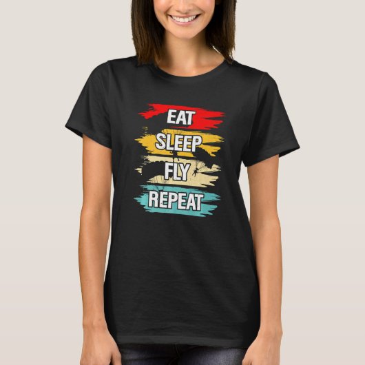Eat Sleep Fly Herhalen T-shirt (Voorkant)