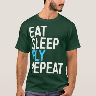 Eat Sleep Fly Herhalen T-shirt
