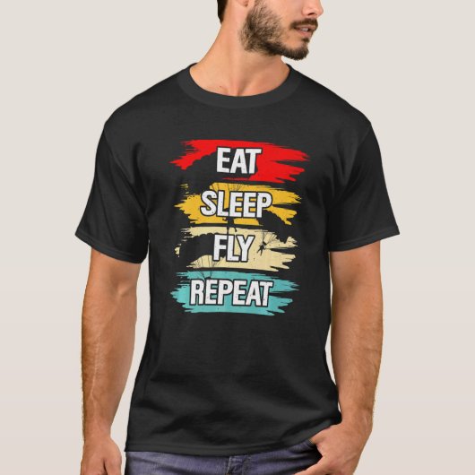 Eat Sleep Fly Herhalen T-shirt (Voorkant)