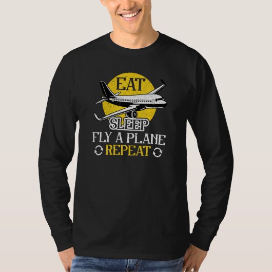 Eat Sleep Fly Plane Repeat Trendy Airplane Pilot T-shirt (Voorkant)