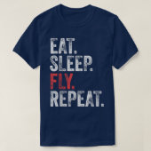 Eat Sleep Fly Repat Aviation Pilot Funny  T-shirt (Design voorkant)
