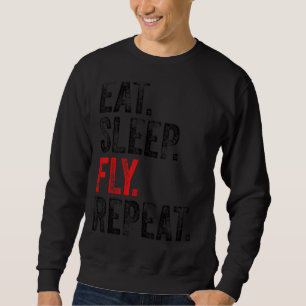 Eat Sleep Fly Repat Aviation Pilot Funny  Trui