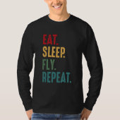 Eat Sleep Fly Repat Aviation Pilot T-shirt (Voorkant)