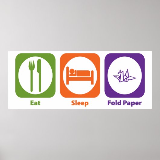 Eat Sleep Fold Paper Poster (Voorkant)