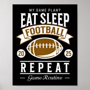 Eat Sleep Football Herhaal 2025 Grappige Football Poster