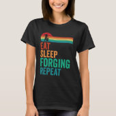 Eat Sleep Forging Repeat Forge Blacksmith Anvil T-shirt (Voorkant)