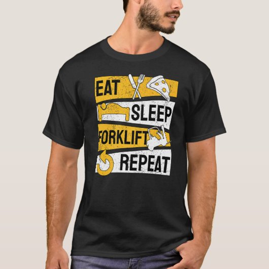 Eat Sleep Forklift Herhaling Operator Forkstacker T-shirt (Voorkant)
