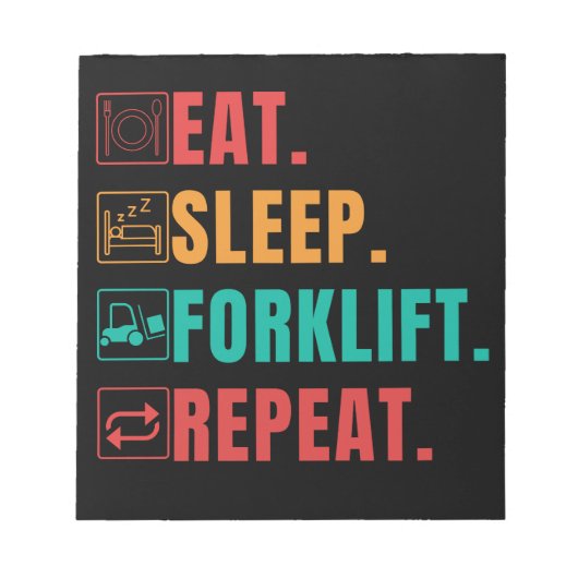 EAT SLEEP FORKLIFT REPEAT - FORKLIFT OPERATOR NOTITIEBLOK (Voorkant)