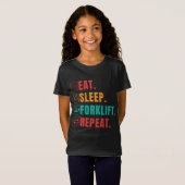 EAT SLEEP FORKLIFT REPEAT - FORKLIFT OPERATOR T-SHIRT (Voorkant volledig)