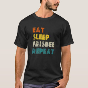 Eat Sleep Frisbee Herhaal  Ultimate Frisbee T-shirt