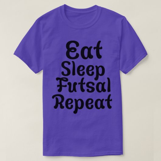 Eat Sleep Futsal Herhaal 45 T-shirt (Design voorkant)