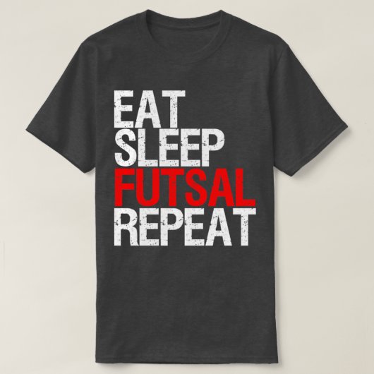 Eat Sleep Futsal Repeat Team cadeau T-shirt (Design voorkant)