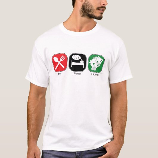 Eat Sleep Gamble T-shirt (Voorkant)