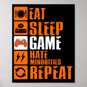 Eat Sleep Game Hate-minderheden Herhalen Poster