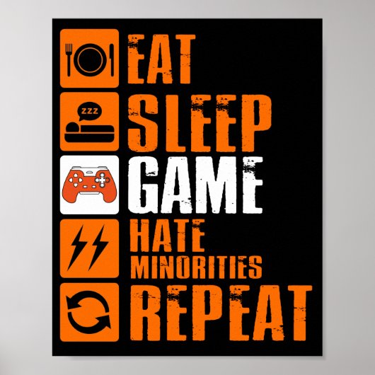 Eat Sleep Game Hate-minderheden Herhalen Poster (Voorkant)