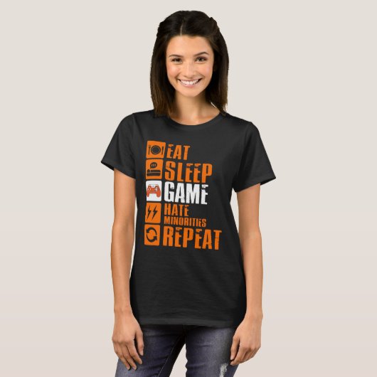 Eat Sleep Game Hate-minderheden Herhalen T-shirt (Voorkant volledig)