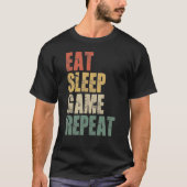 Eat Sleep Game Herhaal Funny Video Games Giften T-shirt (Voorkant)