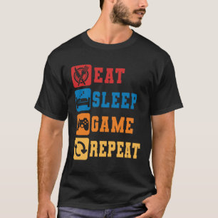 Eat Sleep Game Herhaal gamer Gaming Nerd Geek T-shirt