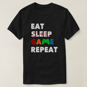 Eat Sleep Game Herhalen   Funny Gamer T-shirt