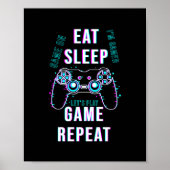 Eat Sleep Game herhalen - Gamers Poster. Poster (Voorkant)