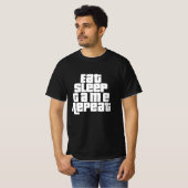 Eat Sleep Game Herhalen T-shirt (Voorkant volledig)