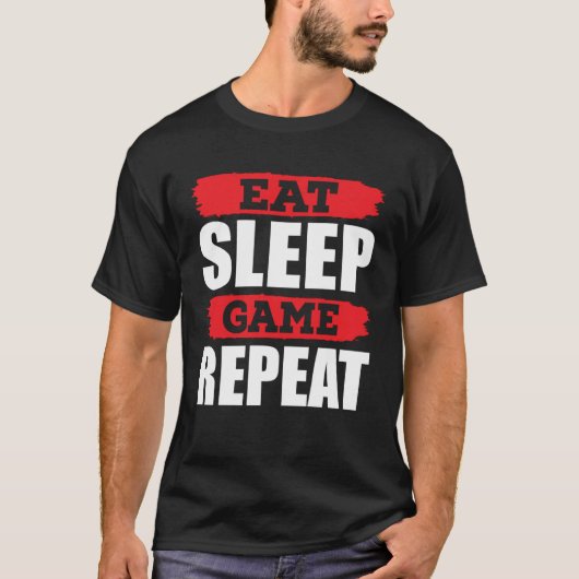 Eat Sleep Game Repeat Gamer Gaming T-shirt (Voorkant)