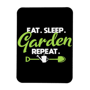 Eat Sleep Garden Herhalen Magneet