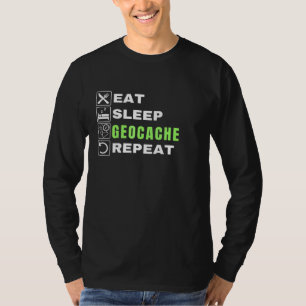 Eat Sleep Geocache Herhaal Gps Buiten Geocache T-shirt