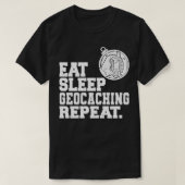 Eat Sleep Geocaching Herhalingsgeocacher T-shirt (Design voorkant)